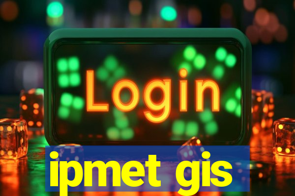 ipmet gis